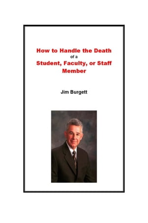 ŷKoboŻҽҥȥ㤨How to Handle the Death of a Student, Faculty, or Staff MemberŻҽҡ[ Jim Burgett ]פβǤʤ891ߤˤʤޤ