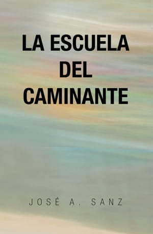 La Escuela Del Caminante