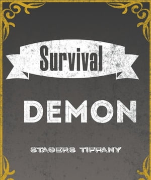 Survival demon【電子書籍】[ TIFFANY STAGERS ]