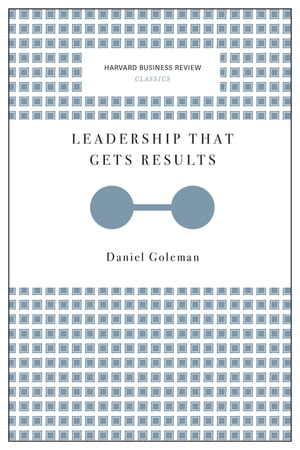 ŷKoboŻҽҥȥ㤨Leadership That Gets Results (Harvard Business Review ClassicsŻҽҡ[ Daniel Goleman ]פβǤʤ472ߤˤʤޤ