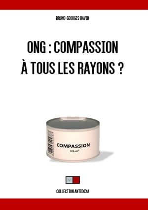 ONG : compassion à tous les rayons?