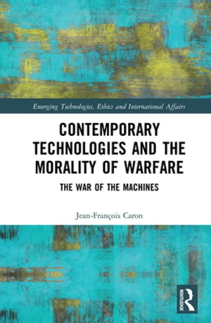 Contemporary Technologies and the Morality of Wa