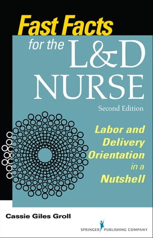 Fast Facts for the L&D Nurse