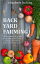 Backyard Farming: The Beginner’s Guide to Growing Food and Raising Micro-Livestock in Your Own Mini Farm