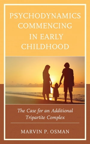 Psychodynamics Commencing in Early Childhood