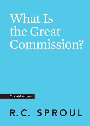 What Is the Great Commission?