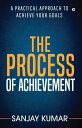 ŷKoboŻҽҥȥ㤨The process of achievement A practical approach to achieve your goalsŻҽҡ[ Sanjay Kumar ]פβǤʤ141ߤˤʤޤ