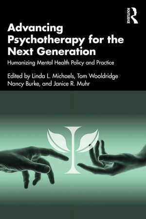 楽天楽天Kobo電子書籍ストアAdvancing Psychotherapy for the Next Generation Humanizing Mental Health Policy and Practice【電子書籍】