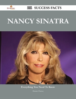 Nancy Sinatra 211 Success Facts - Everything you need to know about Nancy Sinatra【電子書籍】 Dennis Chavez