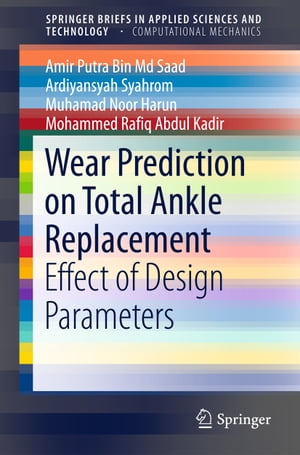 Wear Prediction on Total Ankle Replacement Effect of Design Parameters