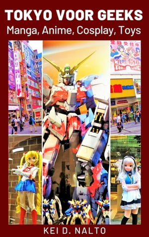 Tokyo Voor Geeks - Manga, Anime, Cosplay, Toys