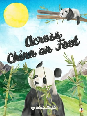 Across China on Foot【電子書籍】[ Edwin Di