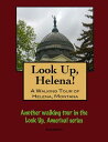 Look Up, Helena! A Walking Tour of Helena, Monta