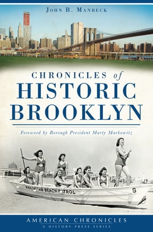 Chronicles of Historic Brooklyn【電子書籍】[ John B Manbeck ]