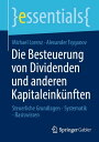 Die Besteuerung von Dividenden und anderen Kapitaleink nften Steuerliche Grundlagen - Systematik - Basiswissen【電子書籍】 Michael Lorenz