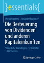 Die Besteuerung von Dividenden und anderen Kapitaleink?nften Steuerliche Grundlagen - Systematik - BasiswissenydqЁz[ Michael Lorenz ]