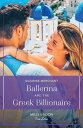Ballerina And The Greek Billionaire (Mills Boon True Love)【電子書籍】 Suzanne Merchant