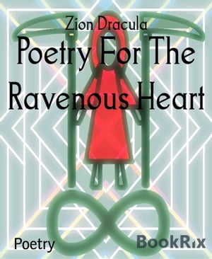 Poetry For The Ravenous Heart