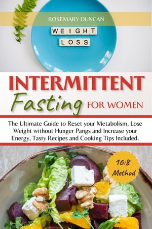 Intermittent Fasting for Women【電子書籍】[ Rosemary Duncan ]