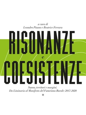 Risonanze e Coesistenze. Suono territori e margini