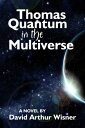 Thomas Quantum in the Multiverse【電子書籍