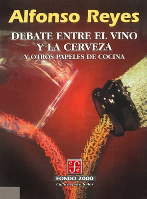 ŷKoboŻҽҥȥ㤨Debate entre el vino y la cerveza y otros papeles de cocinaŻҽҡ[ Alfonso Reyes ]פβǤʤ100ߤˤʤޤ