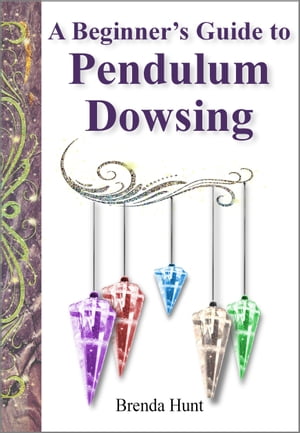 A Beginners Guide to Pendulum Dowsing
