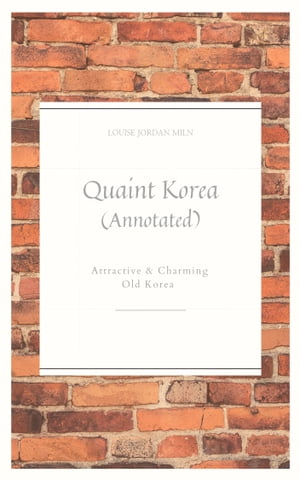 Quaint Korea (Annotated)