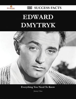 Edward Dmytryk 135 Success Facts - Everything you need to know about Edward Dmytryk
