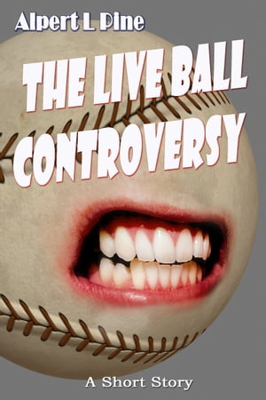 The Live Ball Controversy