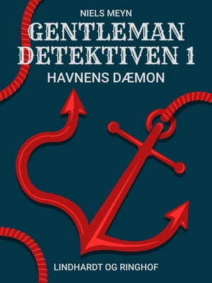 Gentlemandetektiven 1: Havnens d?monŻҽҡ[ Niels Meyn ]