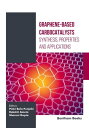 Graphene-based Carbocatalysis: Synthesis, Properties and Applications【電子書籍】[ Pin...