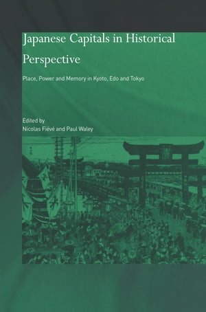 Japanese Capitals in Historical Perspective