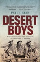 Desert Boys Australians at war from Beersheba to Tobruk and El Alamein