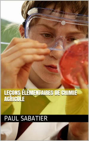 Leçons élémentaires de chimie agricole