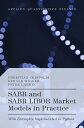 SABR and SABR LIBOR Market Models in Practice With Examples Implemented in Python