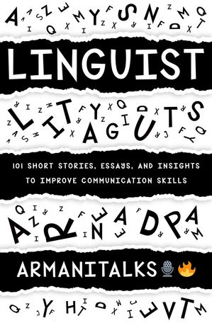 Linguist 101 Short Stories, Essays, and Insights to Improve Communication Skills