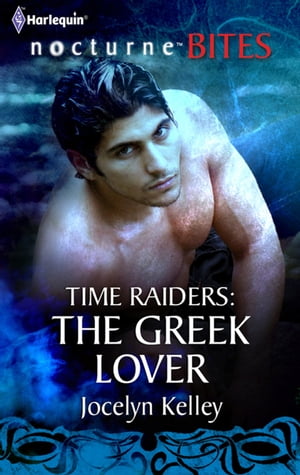 Time Raiders The Greek LoverŻҽҡ[ Jocelyn Kelley ]