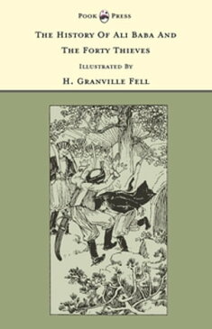 The History of Ali Baba and the Forty Thieves - Illustrated by H. Granville Fell (The Banbury Cross Series)【電子書籍】