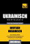 Deutsch-Ukrainischer Wortschatz für das Selbststudium - 5000 Wörter