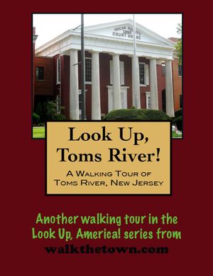 A Walking Tour of Toms River, New Jersey【電