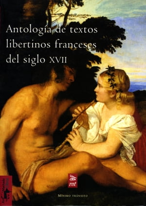 Antología de textos libertinos franceses del siglo XVII