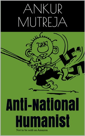 Anti-National Humanist