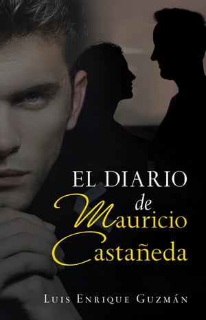 El Diario De Mauricio Casta?eda【電子書籍】[ Luis 