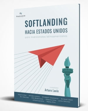 Softlanding hacia Estados Unidos para inversionistas latinoamericanos