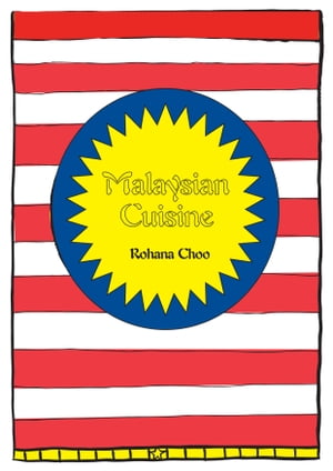Malaysian Cuisine: Rohana Choo's Kitchen