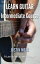 Learn Guitar Intermediate CourseŻҽҡ[ Justin Moss ]