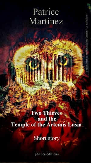 Two Thieves and the Temple of Artemis LusiaŻҽҡ[ Patrice Martinez ]