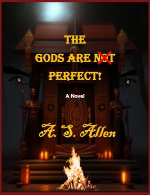 The Gods Are Not Perfect.【電子書籍】[ A.S