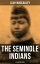 The Seminole Indians (Illustrated Edition)Żҽҡ[ Clay MacCauley ]